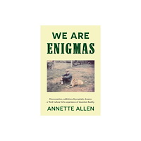 Troubador Publishing We are Enigmas (häftad, eng)