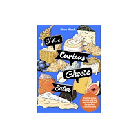 Headline Publishing Group The Curious Cheese Eater (inbunden, eng)