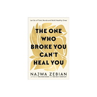 Hodder & Stoughton The One Who Broke You Can't Heal You (inbunden, eng)