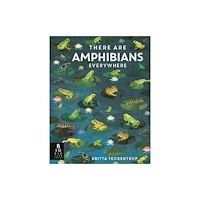 Bonnier Books Ltd There Are Amphibians Everywhere (häftad, eng)
