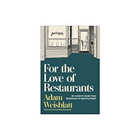 BenBella Books For the Love of Restaurants (inbunden, eng)