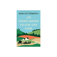 The Book Guild Ltd The Truro-Bound Coach and Four (häftad, eng)