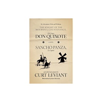 Dzanc Books My Adventures With, and Without, the Knight of the Mournful Countenance, His Grace, Don Quixote, as told by Sancho Panza...