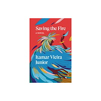 Verso Books Saving the Fire (häftad, eng)