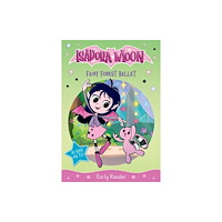Oxford University Press Isadora Moon: Fairy Forest Ballet, an exciting early reader based on the top rated animated TV series, from the world of...