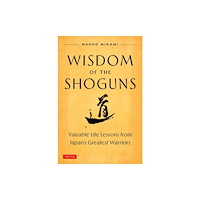 Tuttle Publishing Wisdom of the Shoguns (inbunden, eng)