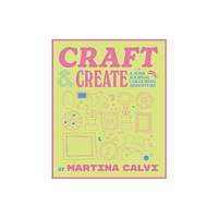 Quadrille Publishing Ltd Craft & Create (häftad, eng)