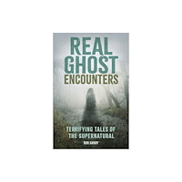 Arcturus publishing ltd Real Ghost Encounters (häftad, eng)