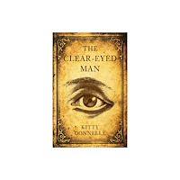 Troubador Publishing The Clear-Eyed Man (häftad, eng)