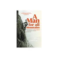 Baton Wicks Publications A Man for All Mountains (inbunden, eng)