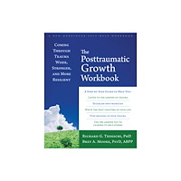 New Harbinger Publications The Post-Traumatic Growth Workbook (häftad, eng)