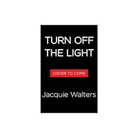 Little, Brown & Company Turn Off the Light (inbunden, eng)