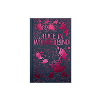 Wordsworth Editions Ltd Alice in Wonderland (Luxe Edition) (inbunden, eng)