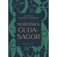 Katarina Harrison Lindbergh Nordiska gudasagor (inbunden)