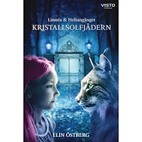 Elin Östberg Kristallsolfjädern (inbunden)