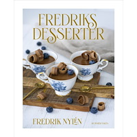 Fredrik Nylén Fredriks desserter (inbunden)