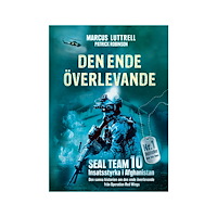 Marcus Luttrell Den ende överlevande : ögonvittnesberättelsen om Operation Red Wings och de stupade hjältarna i SEAL Team 10 (pocket)