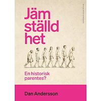 Dan Andersson Jämställdhet : en historisk parentes? (häftad)