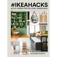 Victoria Floch #IKEAhacks : 30 gör-det-själv-idéer för en unik inredning (inbunden)