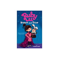 Atheneum Books for Young Readers Ruby Lu, Brave and True (häftad, eng)
