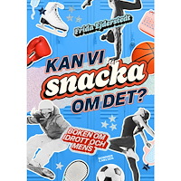 Frida Ejderstedt Kan vi snacka om det? : boken om idrott och mens (bok, danskt band)