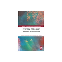 Taylor & francis ltd Perform Design Act (inbunden, eng)