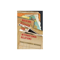 Cornell University Press Archival Research for International Relations (häftad, eng)
