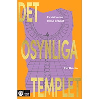 Ida Therén Det osynliga templet : en vision om Hilma af Klint (bok, storpocket)