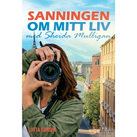 Lotta Sundin Sanningen om mitt liv med Sheida Mulligan (bok, danskt band)