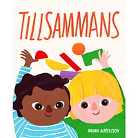 Hanna Albrektson Tillsammans (bok, board book)