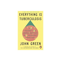 John Green Everything Is Tuberculosis (pocket, eng)