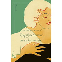 Stefan Zweig Tjugofyra timmar av en kvinnas liv (inbunden)