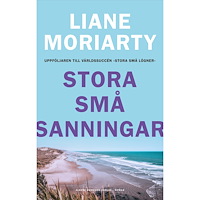 Liane Moriarty Stora små sanningar (inbunden)