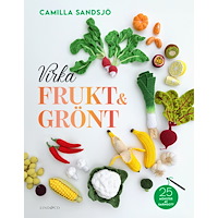 Camilla Sandsjö Virka frukt och grönt : 25 mönster av Garngott (inbunden)