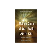 Jessica kingsley publishers Making Sense of Near-Death Experiences (häftad, eng)