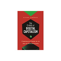 New York University Press The Crimes of Digital Capitalism (häftad, eng)