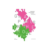 Hoaki Graphics on the Move – The Thinking and Application of Motion Graphics (inbunden, eng)