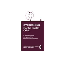 Little, Brown Book Group Overcoming Mental Health Crisis (häftad, eng)