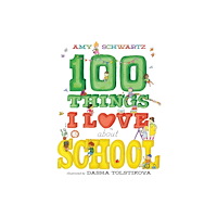 Abrams 100 Things I Love About School (inbunden, eng)