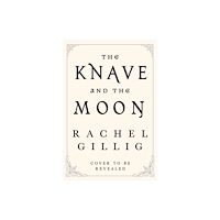 Little, Brown Book Group The Knave and the Moon (inbunden, eng)