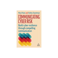 Kogan Page Ltd Communicating Cyber Risk (häftad, eng)