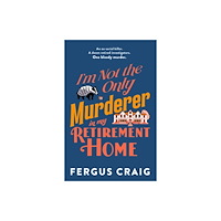 Little, Brown Book Group I'm Not the Only Murderer in My Retirement Home (häftad, eng)