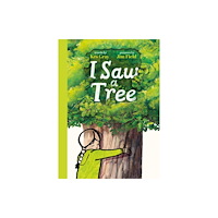 Hachette Children's Group I Saw a Tree (inbunden, eng)