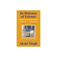 Vintage Publishing In Defence of Leisure (häftad, eng)