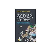C hurst & co publishers ltd Protecting Democracy in Europe (häftad, eng)