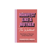 Ebury Publishing Manifest Like a Mother – The Workbook (häftad, eng)