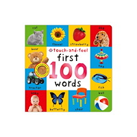 Priddy Books First 100 Words: Touch-and-Feel (bok, board book, eng)