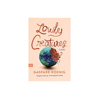 Harpercollins publishers inc Lowly Creatures (häftad, eng)