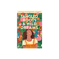 Harpercollins publishers inc Tangled Roots & Wild Dreams (inbunden, eng)