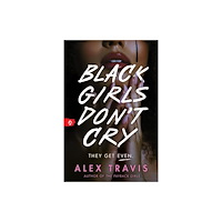 Sourcebooks, Inc Black Girls Don't Cry (häftad, eng)